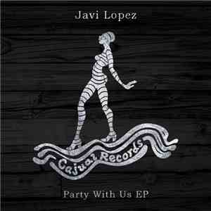 Javi Lopez - Party With Us EP