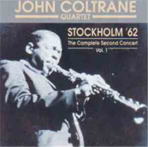 John Coltrane Quartet - Stockholm '62 The Complete Second Concert Vol. 1