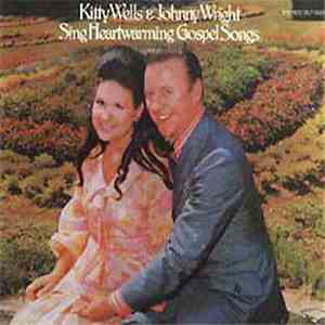 Kitty Wells & Johnny Wright  - Sing Heartwarming Gospel Songs