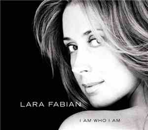 Lara Fabian - I Am Who I Am