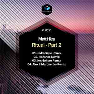 Matt Hieu - Ritual - Part 2