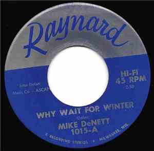 Mike DeNett - Why Wait For Winter