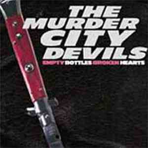 Murder City Devils - Empty Bottles Broken Hearts