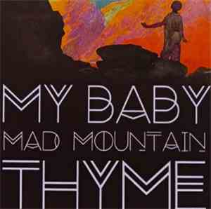 My Baby  - Mad Mountain Thyme