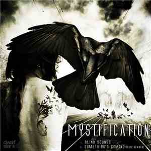 Mystification - Blind Sounds / Something's Coming 2012 Rework