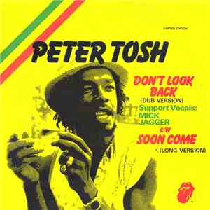 Peter Tosh And Word, Sound And Power - Don't Look Back (Dub Version) / Soon Come (Long Version)