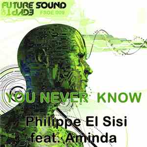 Philippe El Sisi Feat. Aminda - You Never Know
