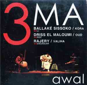 Rajery, Ballaké Sissoko, Driss El Maloumi - 3MA  (Madagascar Mali Maroc)