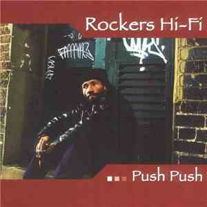 Rockers Hi-Fi - Push Push