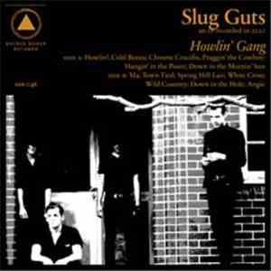Slug Guts - Howlin' Gang