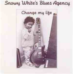 Snowy White's Blues Agency - Change My Life