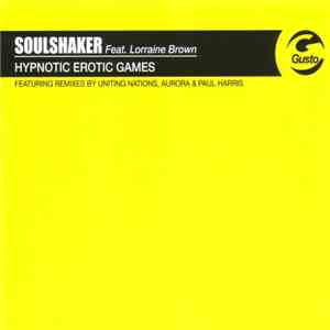 Soulshaker Feat. Lorraine Brown - Hypnotic Erotic Games