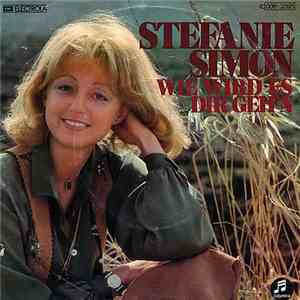 Stefanie Simon - Wie Wird Es Dir Geh'n