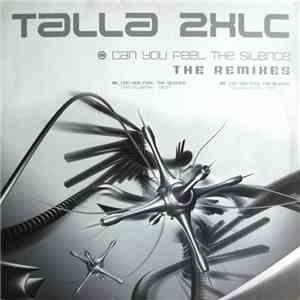 Talla 2XLC - Can You Feel The Silence (The Remixes)