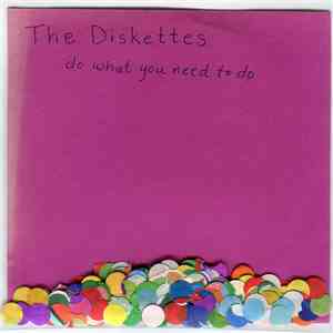 The Diskettes  /  The Port City Allstars - Do What You Need To Do / When I  ...