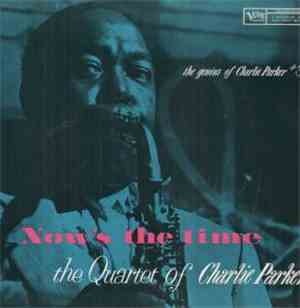 The Quartet Of Charlie Parker - Now's The Time