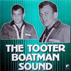 Tooter Boatman - The Tooter Boatman Sound