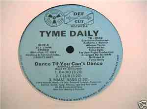 Tyme Daily - Dance Til You Can't Dance / Yeah Boyz