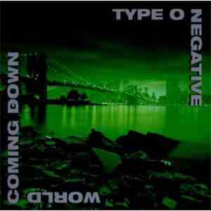 Type O Negative - World Coming Down