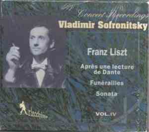 Vladimir Sofronitsky - Franz Liszt - Sofronitsky Vol. IV