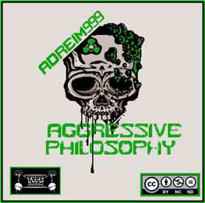 Adreim999 - Aggressive Philosophy EP