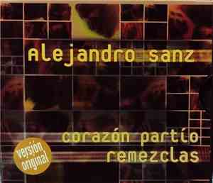 Alejandro Sanz - Corazón Partío (Remezclas)