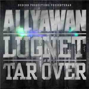 Allyawan - Lugnet Tar Över (Mixtape)