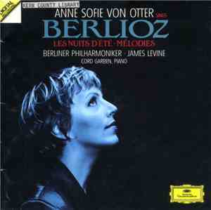 Anne Sofie Von Otter Sings Berlioz - Berliner Philharmoniker · James Levine ...