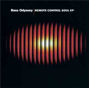 Bass Odyssey  - Remote Control Soul EP