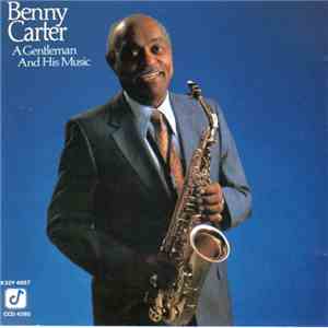 Benny Carter - A Gentleman And His Music