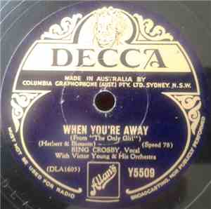 Bing Crosby - When You're Away / Thine Alone