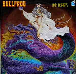 Bullfrog  - High In Spirits