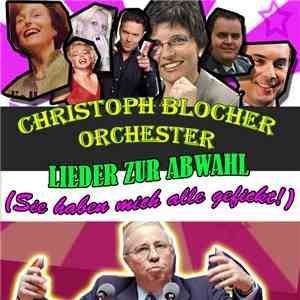 Christoph Blocher Orchester - Lieder Zur Abwahl