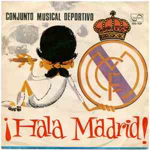 Conjunto Musical Deportivo - ¡Hala Madrid!