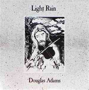 Douglas Adams  - Light Rain