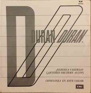 Duran Duran - ¿Deberia Saberlo? (¿Quieres Decirme Algo?) = Is There Somethi ...