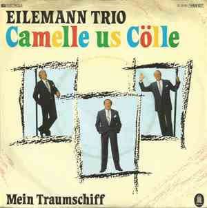 Eilemann-Trio - Camelle Us Cölle