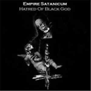 Empire Satanicum - Hatred Of Black God