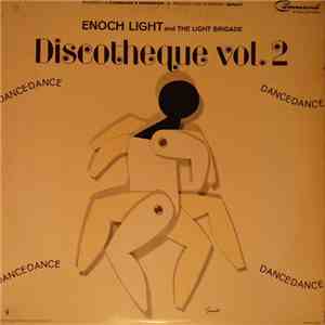Enoch Light And The Light Brigade - Discotheque Vol. 2: Dance, Dance, Dance