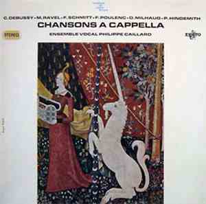 Ensemble Vocal Philippe Caillard - Debussy, Ravel, Milhaud, Poulenc, Schmit ...
