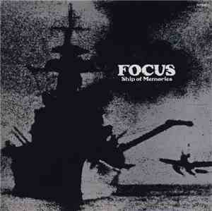 Focus  - Ship Of Memories