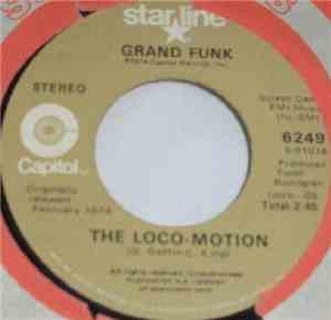 Grand Funk - The Loco-Motion / Shinin' On