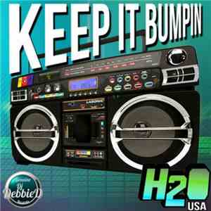 H2O USA - Keep It Bumpin