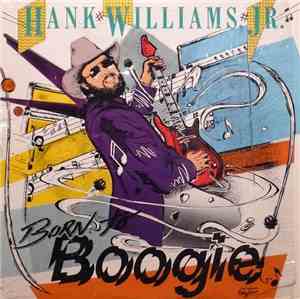 Hank Williams Jr. - Born To Boogie
