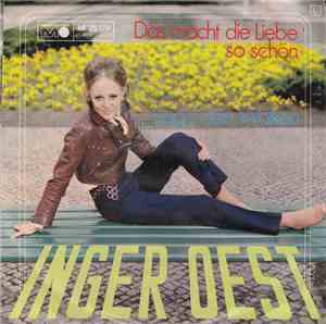Inger Oest - Das Macht Die Liebe So Schön