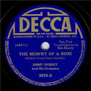 Jimmy Dorsey And His Orchestra - The Mem'ry Of A Rose / I Hear A Rhapsody
