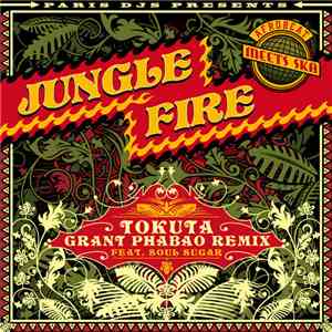 Jungle Fire - Tokuta (Grant Phabao Remix Feat. Soul Sugar)