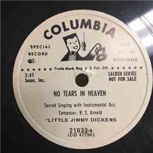 Little Jimmy Dickens - No Tears In Heaven / He Spoke Not A Word