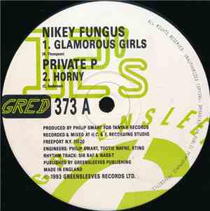 Nikey Fungus / Private P - Glamorous Girls / Horny