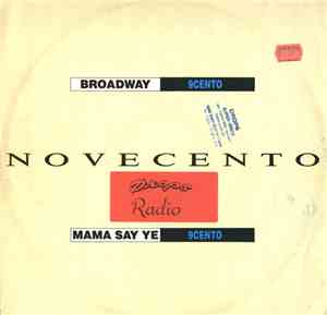 Novecento - Broadway / Mama Say Ye